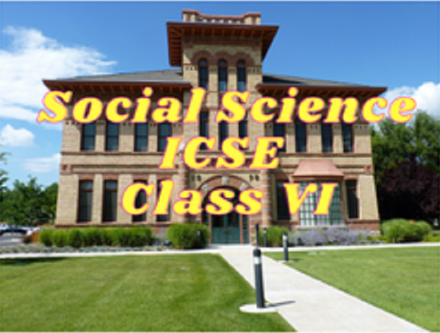 Social Science (ICSE) - Class VI